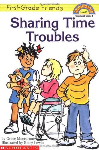First-Grade Friends: Sharing Time Troubles (Hello Reader!, Level 1)