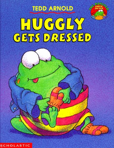 Huggly Gets Dressed (Monster Under the Bed)