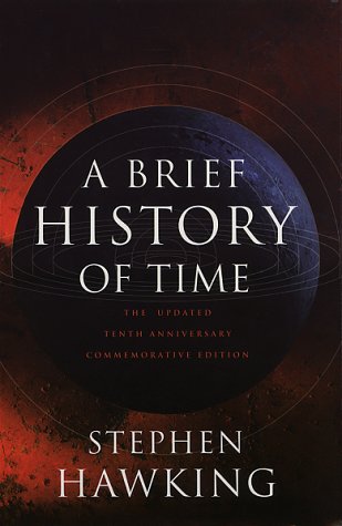 A Brief History of Time : From the Big Bang to Black Holes