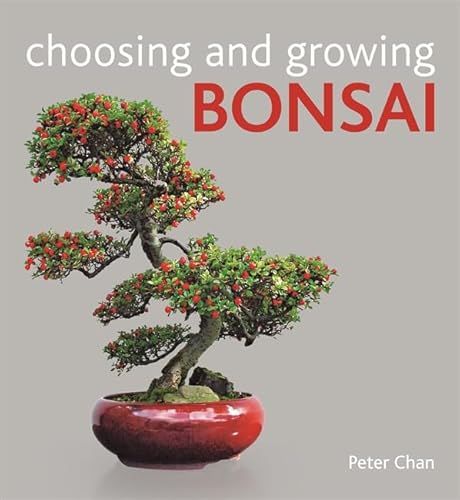 Choosing and Growing Bonsai