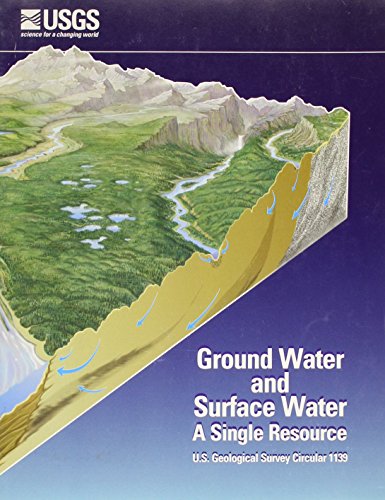 Ground Water and Surface Water: A Single Resource (U.S. Geological Survey Circular, 1139)