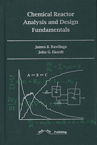 Chemical Reactor Analysis and Design Fundamentals