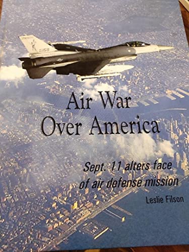 Air War Over America: Sept. 11 Alters Face of Air Defense Mission