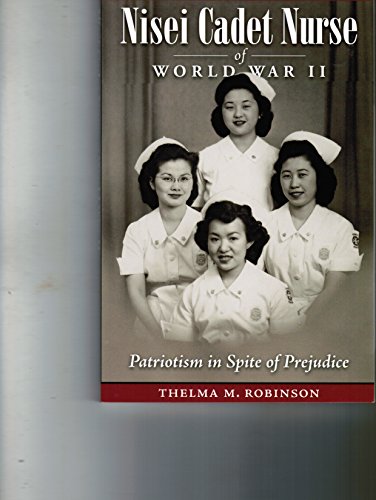 Nisei Cadet Nurse of World War II: Patriotism in Spite of Prejudice