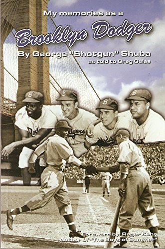 My Memories as a Brooklyn Dodger 1st edition by George Shuba (2007) Perfect Paperback