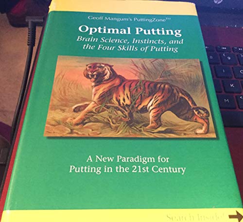 Optimal Putting: Brain Science, Instincts, and the Four Skills of Putting