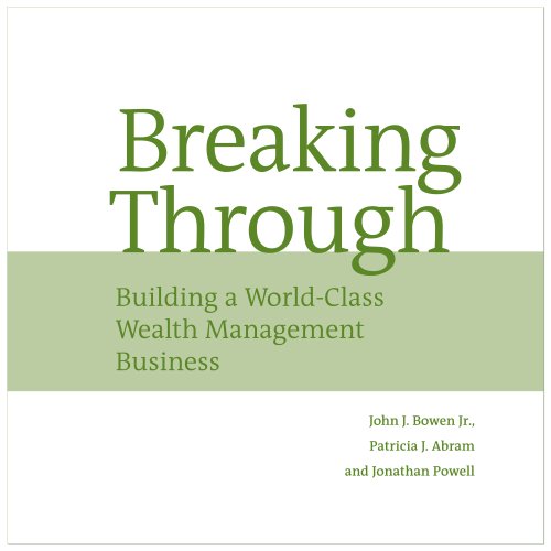 Breaking Through: Building a World-Class Wealth Management Business