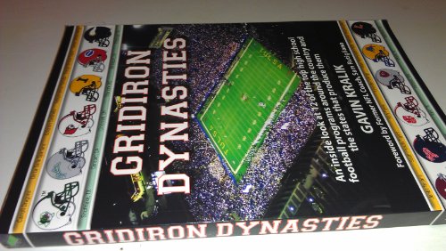 Gridiron Dynasties: An inside look at 12 of the top high school football programs around the country and the states that produce them