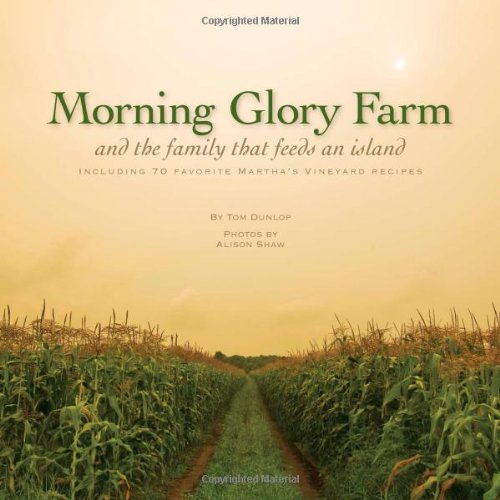 Morning Glory Farm: And the Family That Feeds an Island