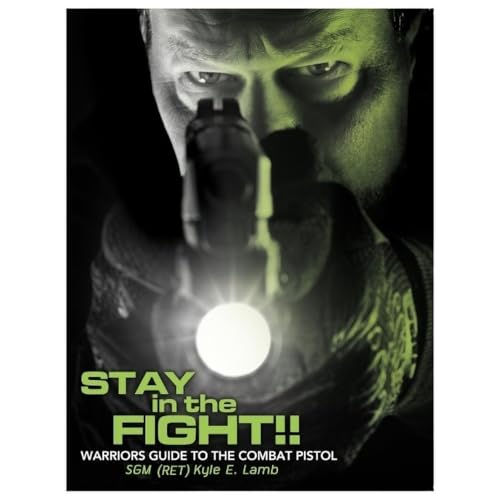 Stay in the Fight!! Warriors Guide to the Combat Pistol