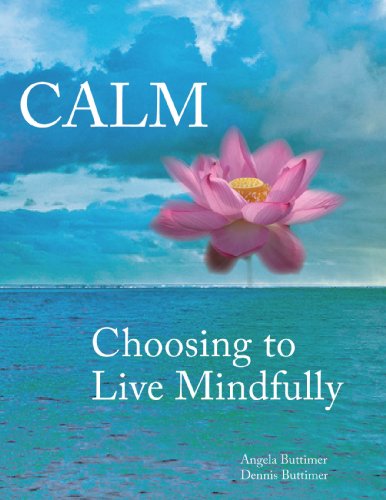 CALM: Choosing to Live Mindfully