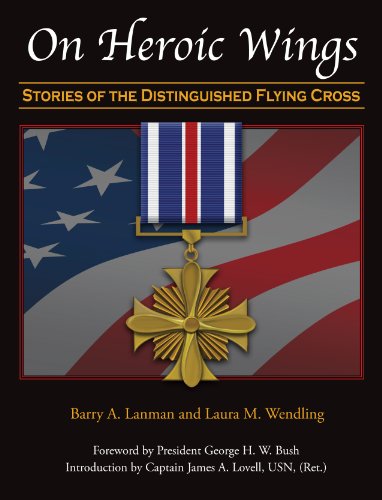 On Heroic Wings: Stories of the Distinguished Flying Cross