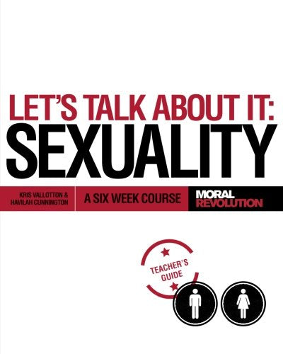 Let's Talk About It - SEXUALITY: A Six Week Course (Teacher's Guide)