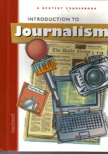 Nextext Coursebooks: Student Text Introduction to Journalism 2001