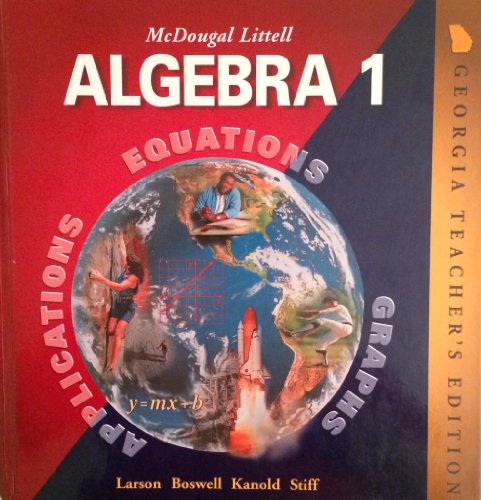 Georgia's Teacher Edition Algebra 1 Applications, Equations, and Graphs.