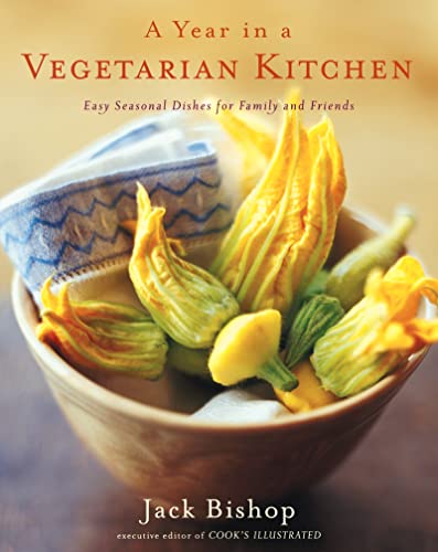 A Year In A Vegetarian Kitchen: Easy Seasonal Dishes for Family and Friends