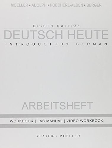 Workbook with Lab Manual for Moellers Deutsch Heute: Introductory German 8th
