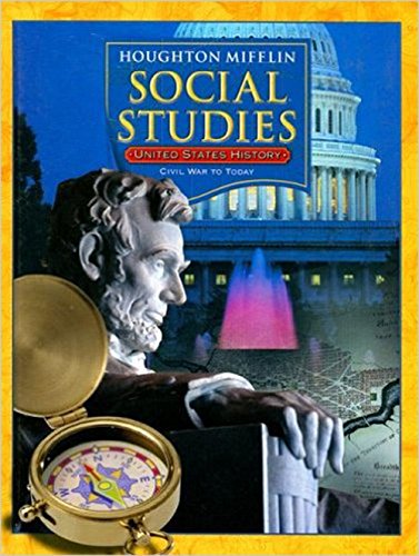 Houghton Mifflin Social Studies: United States History, Grade 5 - Civil War to Today