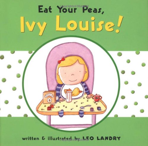 Eat Your Peas, Ivy Louise!