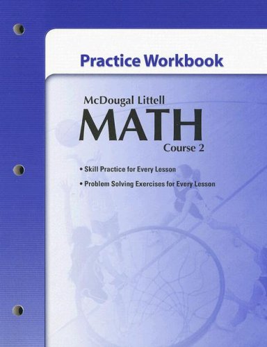 Math Course 2, Grades 6-8 Practice Workbook: Mcdougal Littell Middle School Math