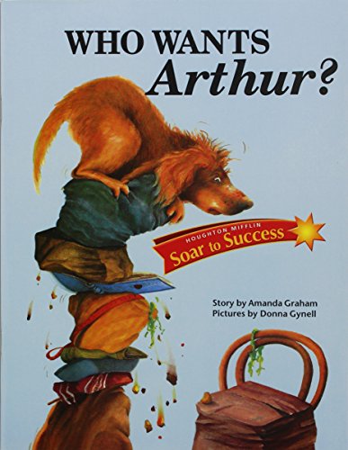 Soar to Success: Soar to Success Student Book Level 4 Wk 7 Who Wants Arthur?