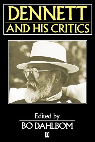 Dennett and his Critics: Demystifying Mind (Philosophers and their Critics)