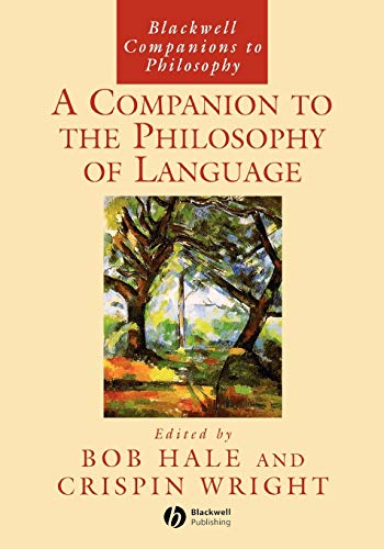 A Companion to the Philosophy of Language (Wiley Companions to Philosophy)