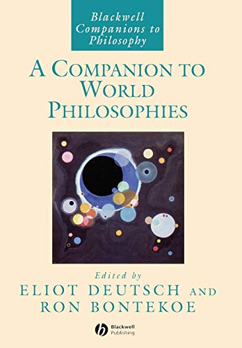 A Companion to World Philosophies (Wiley Companions to Philosophy)