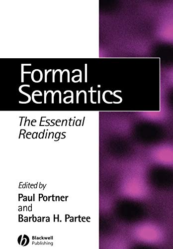 Formal Semantics: The Essential Readings