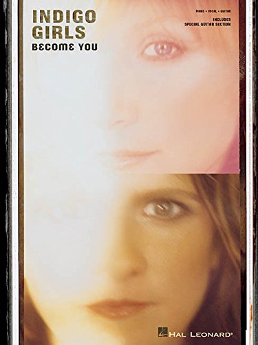 Indigo Girls - Become You (Piano/Vocal/guitar Artist Songbook)