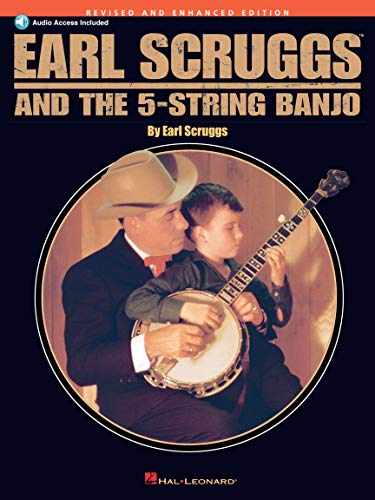 Earl Scruggs and the 5-String Banjo | Complete Banjo Method Songbook for Beginners and Teachers | 40+ Bluegrass Songs with Tablature, Audio, and Video Lessons | Revised and Enhanced Edition