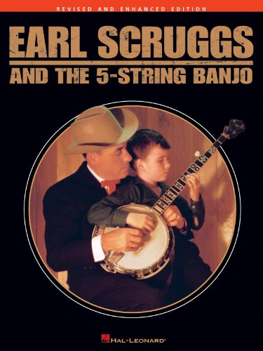 Earl Scruggs and the 5-String Banjo: Revised and Enhanced Edition | Legendary Banjo Method Songbook with Over 40 Song Tablatures | Learn Banjo Techniques, Rolls, and More