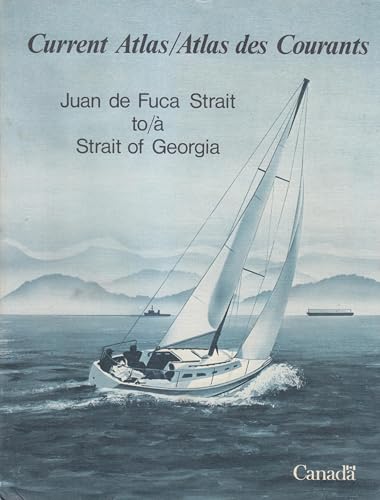 Current atlas: Juan de Fuca Strait to Strait of Georgia = Atlas des courants : Juan de Fuca strait à strait of Georgia (French and English Edition)