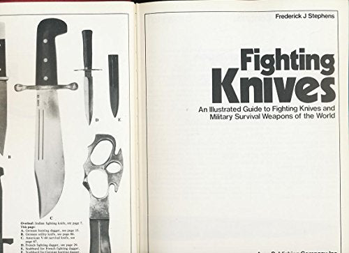 Fighting Knives: An Illustrated Guide to Fighting Knives and Military Survival Weapons of the World