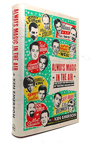 Always Magic in the Air: The Bomp and Brilliance of the Brill Building Era