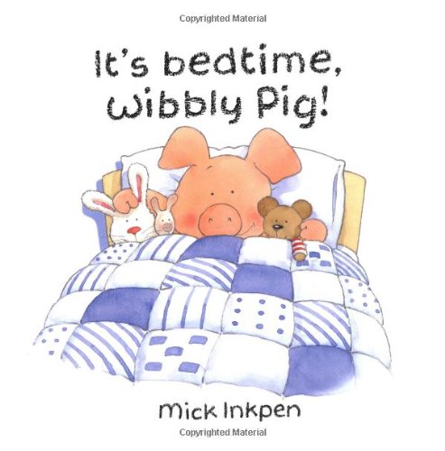 It's bedtime, Wibbly Pig!