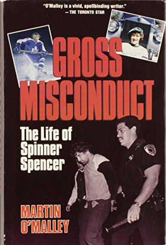 Gross Misconduct: The Life of Spinner Spencer.