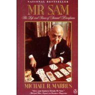 Mr. Sam The Life and Times of Samuel Bronfman