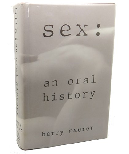 Sex: An Oral History