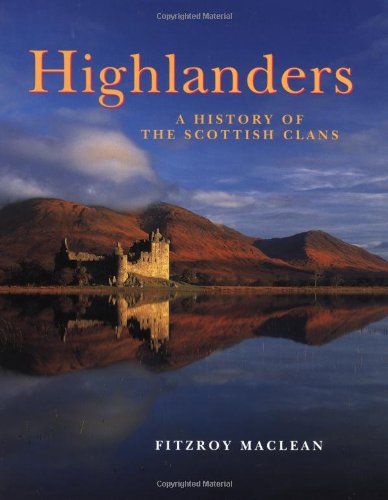Highlanders: A History of the Scottish Clans