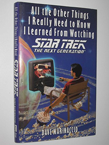 All Other Things I Really Need to Know I Learned Watching Star Trek: Next Gener. (Star Trek: The Next Generation)