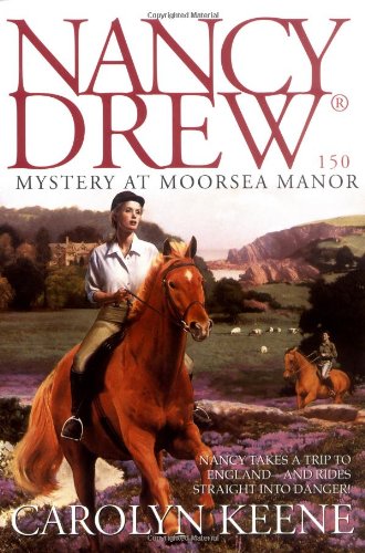 Mystery at Moorsea Manor: Nancy Drew #150
