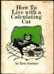 How to Live with a Calculating Cat