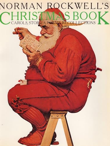 Norman Rockwell's Christmas Book : Carols, Stories, Poems, Recollections
