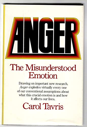 Anger : The Misunderstood Emotion