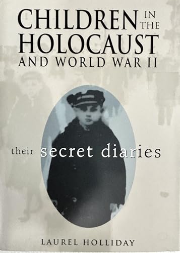 Children in the Holocaust and World War II: Children's Diaries of World War II