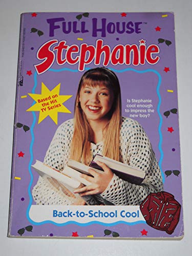 Back To School Cool (Full House Stephanie #11)