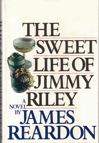 The Sweet Life of Jimmy Riley: A Novel