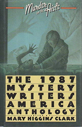 Murder on the Aisle: The 1987 Mystery Writers of America Anthology
