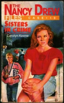 Sisters in Crime (Nancy Drew Casefiles, Case 19)